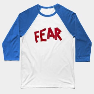 FEAR Baseball T-Shirt